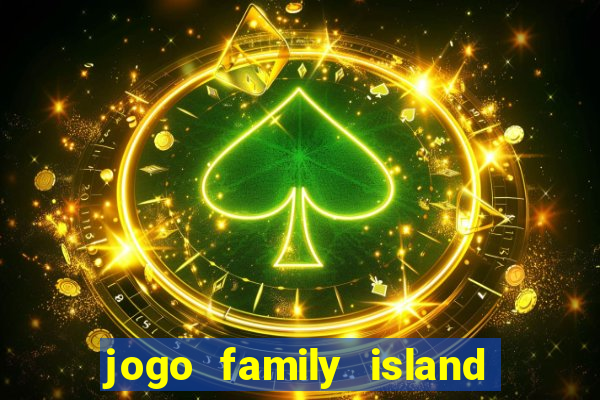 jogo family island energia infinita